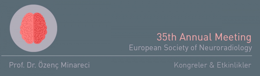 European Society of Neuroradiology 35th Annual Meeting
